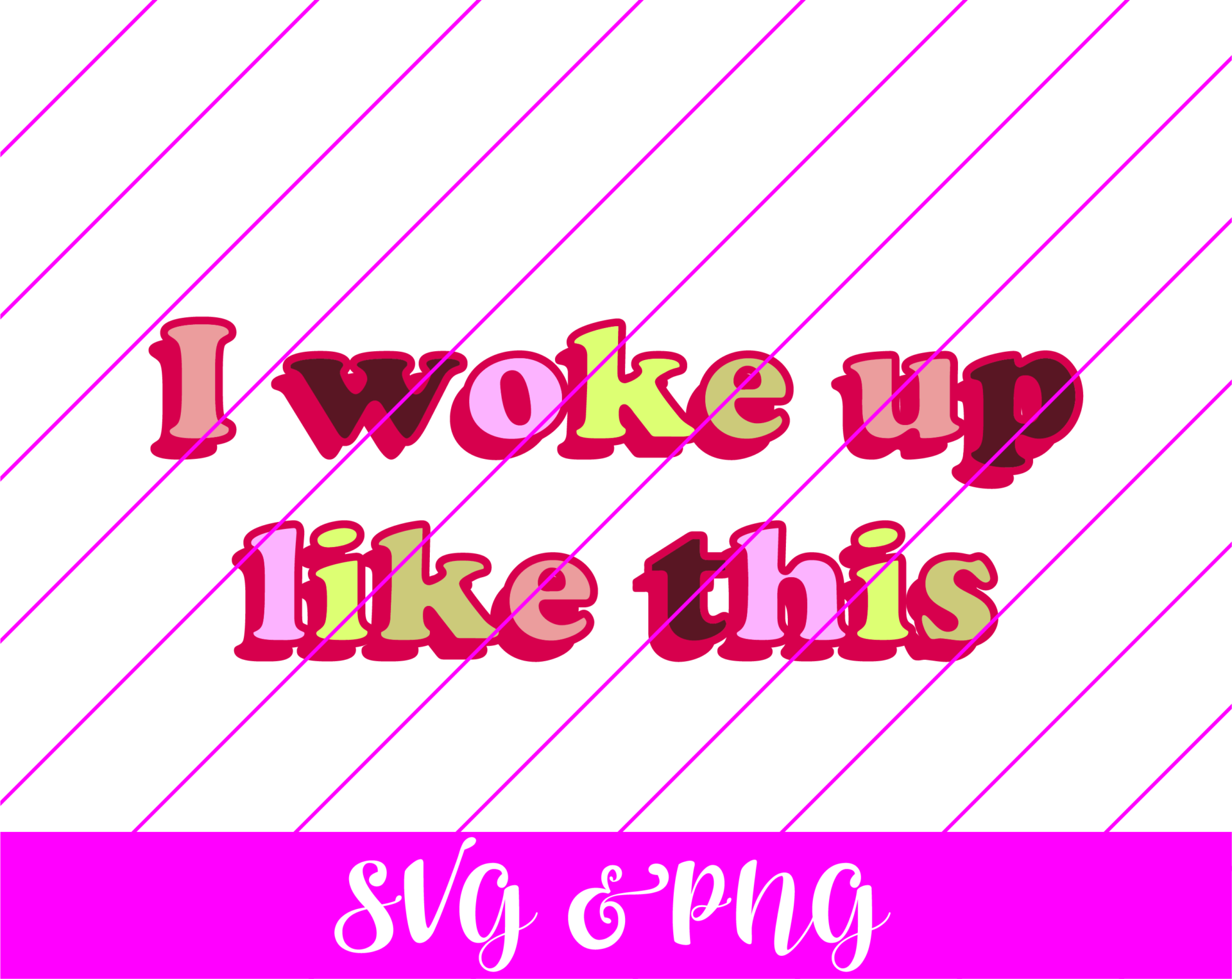 I woke up like this SVG