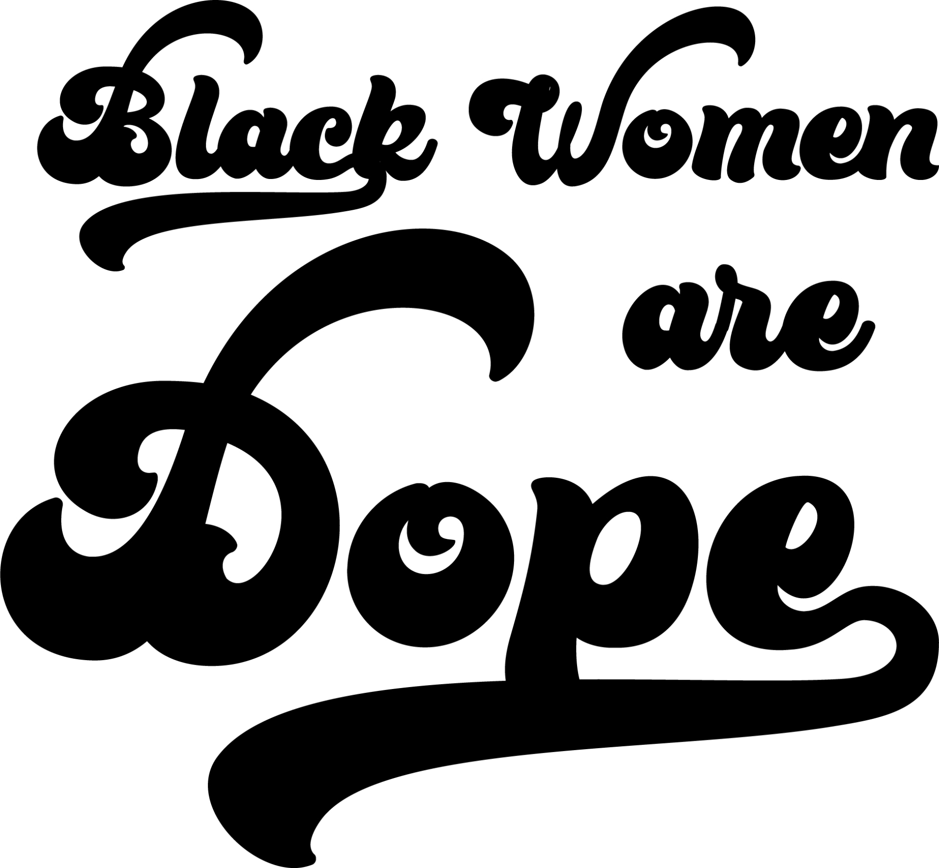 Black women are dope SVG