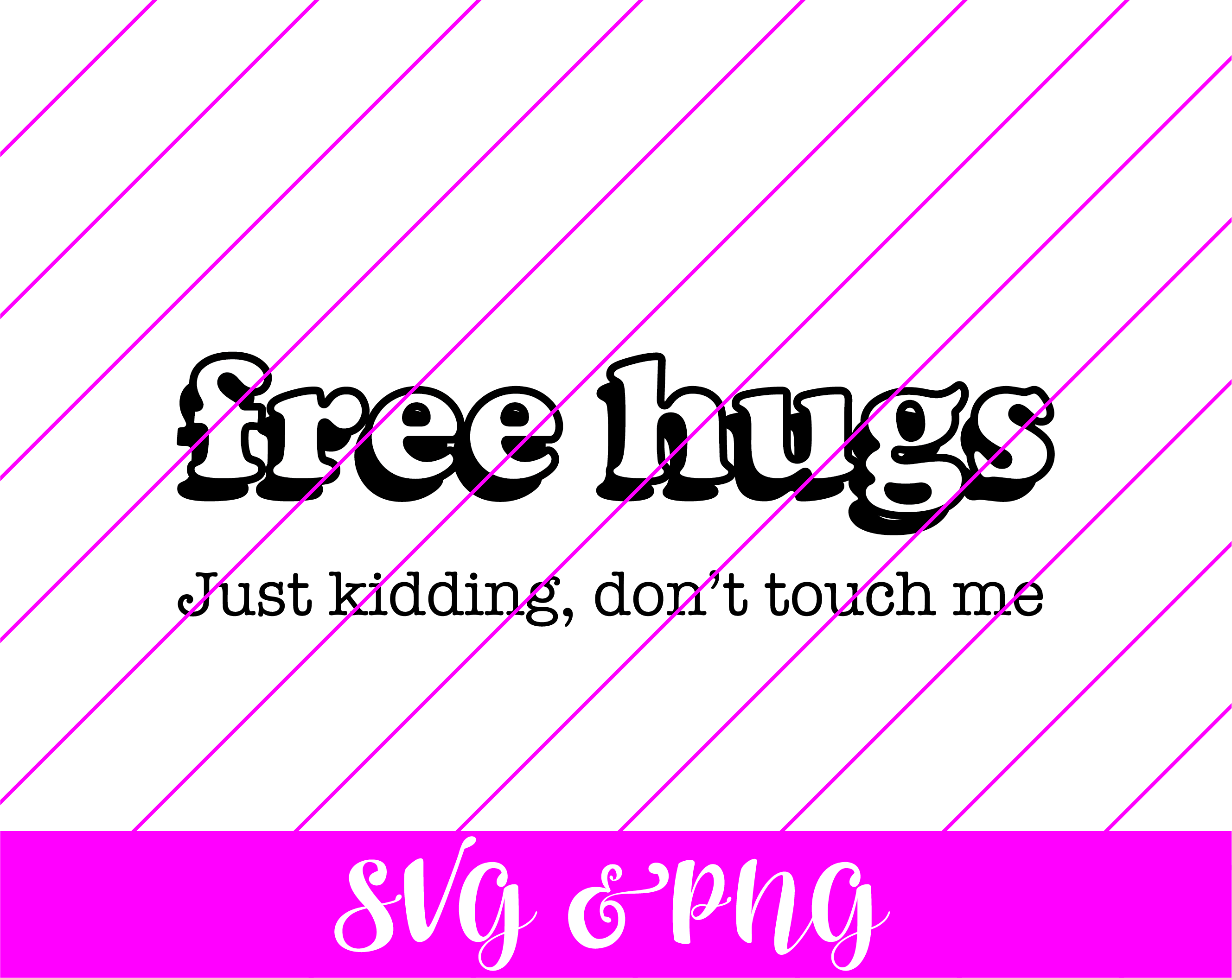 Free Hugs Just Kidding Svg Free Free Hugs Just Kidding Svg Download Svg Art