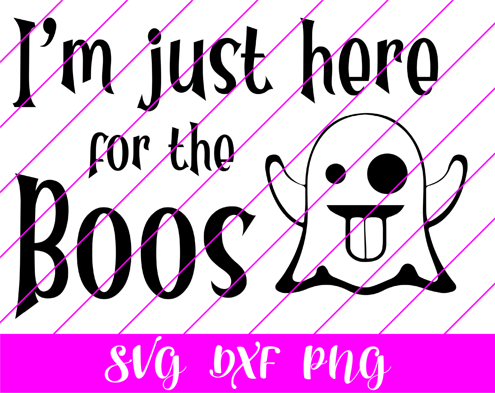 I'm Just Here for the Boos SVG - Free I'm Just Here for the Boos SVG