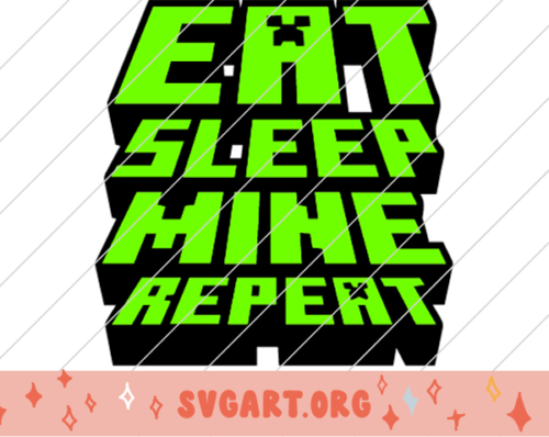 Eat Sleep Mine Repeat Minecraft SVG - Free Eat Sleep Mine Repeat