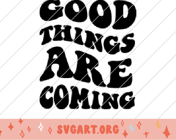Good Things Are Coming Wave Font SVG Free Good Things Are Coming Wave Font SVG Download Svg Art